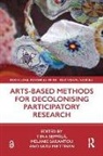Tiina Sarantou Seppala, Satu Miettinen, Miettinen Satu, Melanie Sarantou, Tiina Seppälä - Arts-Based Methods for Decolonising Participatory Research