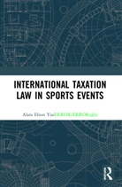 Alara Efsun Yazcoglu, Alara Efsun Yazicioglu, Alara Efsun Yazıcıoğlu - International Taxation Law in Sports Events