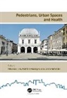 Maurizio Pezzagno Tira, Michèle Pezzagno, Anna Richiedei, Maurizio Tira - Pedestrians, Urban Spaces and Health