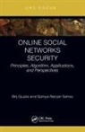 Brij B. Gupta, Brij B. (National Institute of Technology K Gupta, Somya Ranjan Sahoo - Online Social Networks Security