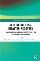 Laura (Cnrs Centemeri, J. Peter Burgess, Burgess J. Peter, Laura Centemeri, Sezin Topçu - Rethinking Post-Disaster Recovery