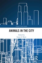 Laura A. (Michigan State University Reese, Laura A. Reese - Animals in the City