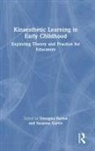 Georgina (University of Southern Queenslan Barton, Georgina Barton, Barton Georgina, Susanne Garvis, Garvis Susanne - Kinaesthetic Learning in Early Childhood