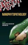 Graciela Dolores (Universidad Auton Avila Quezada, Graciela Dolores Avila Quezada, Mahendra Rai, Rai Mahendra - Nanophytopathology