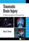 Gary Kraus - Traumatic Brain Injury: A Neurosurgeon''s Perspective