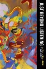 Michael C. Heller, Heller Michael C. - Just Beyond Listening