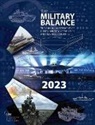 the International In For Strategic Studies (Iiss), The International Institute for Strategic Studies (IISS) - Military Balance 2023