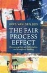 Kees van den Bos, Kees (Utrecht University) Van Den Bos - Fair Process Effect