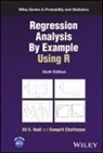 Samprit Chatterjee, Ali S Hadi, Ali S. Hadi, Ali S. (American University in Cairo (Auc) Hadi - Regression Analysis By Example Using R