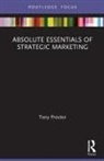 Tony Proctor, Tony (University of Chester Proctor, Proctor Tony - Absolute Essentials of Strategic Marketing