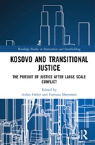 Aidan (University of Westminster Hehir, Aidan Hehir, Furtuna Sheremeti - Kosovo and Transitional Justice