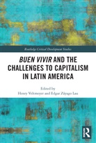 Henry Lau Veltmeyer, Edgar Lau, Henry Veltmeyer, Veltmeyer Henry - Buen Vivir and the Challenges to Capitalism in Latin America