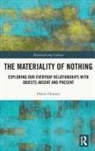 Helen Holmes, Helen (King''s College London Holmes, Holmes Helen - Materiality of Nothing