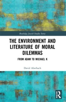 David Aberbach, David (Mcgill University Aberbach, Aberbach David - Environment and Literature of Moral Dilemmas