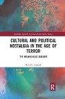 Matthew Leggatt, Matthew (University of Winchester Leggatt, Leggatt Matthew - Cultural and Political Nostalgia in the Age of Terror