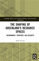 Mark Nuttall, Mark (University of Alberta Nuttall, Nuttall Mark - Shaping of Greenlands Resource Spaces