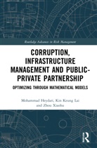 Mohammad Heydari, Mohammad (Southwest University Heydari, Kin Keung Lai, Lai Kin Keung, Zhou Xiaohu - Corruption, Infrastructure Management and Publicprivate Partnership
