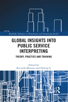 Riccardo (Shanghai International Studies Moratto, Defeng Li, Li Defeng, Riccardo Moratto - Global Insights Into Public Service Interpreting