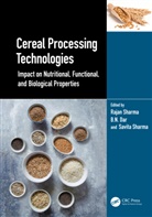 Rajan (Punjab Agricultural University Sharma, Basharat Nabi Dar, Rajan Sharma, Savita Sharma, Sharma Rajan, Sharma Savita - Cereal Processing Technologies