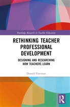 Donald Freeman, Donald (University of Michigan Freeman, Freeman Donald - Rethinking Teacher Professional Development
