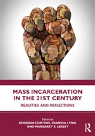 Addrain Lynn Conyers, Addrain Conyers, Conyers Addrain, Margaret Leigey, Vanessa Lynn - Mass Incarceration in the 21st Century