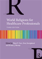 Mark Sorajjakool Carr, Ernest Bursey, Bursey Ernest, Mark Carr, Carr Mark, Siroj Sorajjakool... - World Religions for Healthcare Professionals