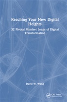 David W. Wang, David W. (Stennis Space Center Wang - Reaching Your New Digital Heights