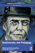 Stefan Aquilina, Stefan Aquilina, Aquilina Stefan - Stanislavsky and Pedagogy