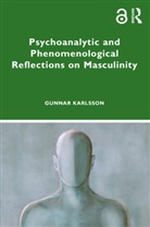 Gunnar Karlsson, Gunnar (Stockholm University Karlsson, Karlsson Gunnar - Psychoanalytic and Phenomenological Reflections on Masculinity