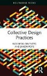 Riccardo Centazzo, Riccardo Pope Centazzo, Jaxon Pope - Collective Design Practices