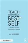 Jay Schroder - Teach From Your Best Self