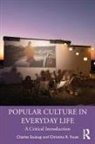 Christina R. Foust, Foust Christina R., Charles Soukup, Charles Foust Soukup, Soukup Charles - Popular Culture in Everyday Life