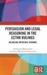Aleksandra Mynarska-Sobaczewska Mezykowska, Aleksandra Mężykowska, Anna Młynarska-Sobaczewska - Persuasion and Legal Reasoning in the Ecthr Rulings