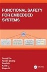 Kenli Li, Keqin Li, Renfa Li, Li Kenli, Li Keqin, Guoqi Xie... - Functional Safety for Embedded Systems