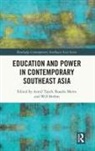 Azmil (University Sains Malaysia) Metro Tayeb, Will Brehm, Rosalie Metro, Azmil Tayeb - Education and Power in Contemporary Southeast Asia