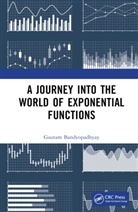 Gautam Bandyopadhyay - Journey Into the World of Exponential Functions