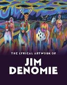 Nicole E Soukup - Lyrical Artwork of Jim Denomie