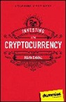 Kiana Danial, Danial Kiana - Investing in Cryptocurrency for Dummies