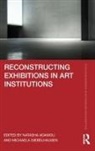 Natasha Giebelhausen Adamou, Natasha Adamou, Michaela Giebelhausen, Giebelhausen Michaela - Reconstructing Exhibitions in Art Institutions