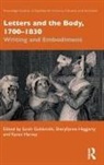 Sarah (University of Leicester Goldsmith, Sarah Goldsmith, Goldsmith Sarah, Sheryllynne Haggerty, Haggerty Sheryllynne, Karen Harvey... - Letters and the Body, 17001830