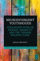 Shelda-Jane Smith, Shelda-Jane (University of Liverpool Smith - Neurodivergent Youthhoods
