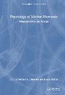 Michael (Univ. Of Alaska Castellini, Michael Castellini, Jo-Ann Mellish, Mellish Jo-Ann - Physiology of Marine Mammals