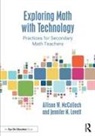 Jennifer N. Lovett, Allison W. McCulloch, Allison W. (University of North Carolin Mcculloch, McCulloch Allison W. - Exploring Math With Technology
