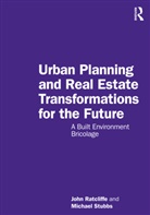 John Ratcliffe, John (Dublin Institute Ratcliffe, Michael Stubbs, Stubbs Michael - Urban Planning and Real Estate Transformations for the Future