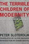 Peter Sloterdijk - Terrible Children of Modernity