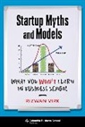 Rizwan Virk, Virk Rizwan - Startup Myths and Models