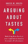 David Kreps, Kreps David - Arguing About Tastes