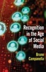 Bruno Campanella - Recognition in the Age of Social Media