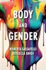 Rossella Ghigi, Roberta Sassatelli, Roberta Ghigi Sassatelli - Body and Gender