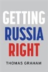 Thomas Graham - Getting Russia Right